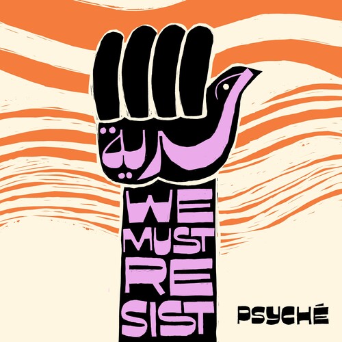 Psyche - Hurriya (We Must Resist)
