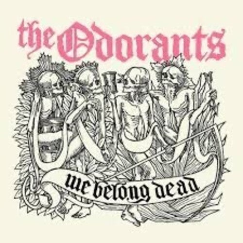 Odorants - We Belong Dead
