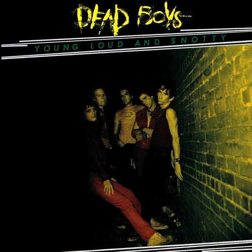 Dead Boys - Young, Loud & Snotty