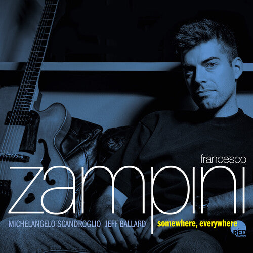 Francesco Zampini - Somewhere, Everywhere