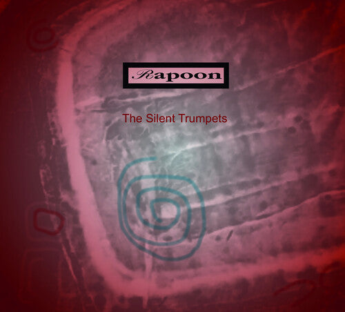 Rapoon - The Silent Trumpets