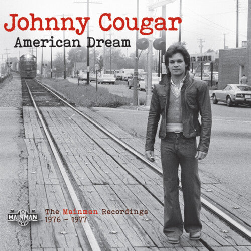 Johnny Cougar - American Dream: The Mainman Recordings 1976-1977