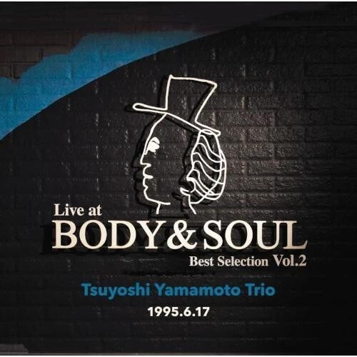 Tsuyoshi Yamamoto - Live At Body & Soul Best Selection Vol. 2