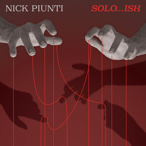 Nick Piunti - Solo...Ish
