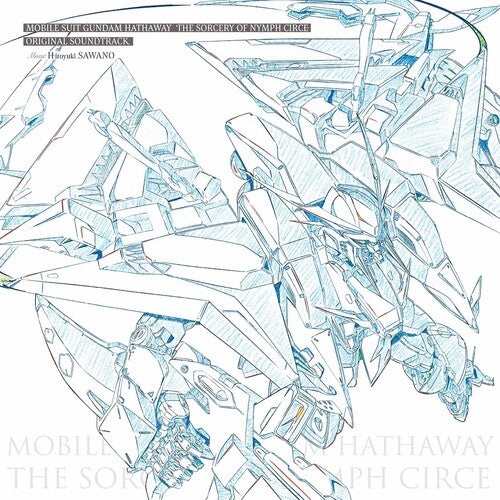 Mobile Suit Gundam: Hathaway - Sorcery of Nymph - Mobile Suit Gundam: Hathaway - The Sorcery of Nymph Circe (Original Soundtrack)