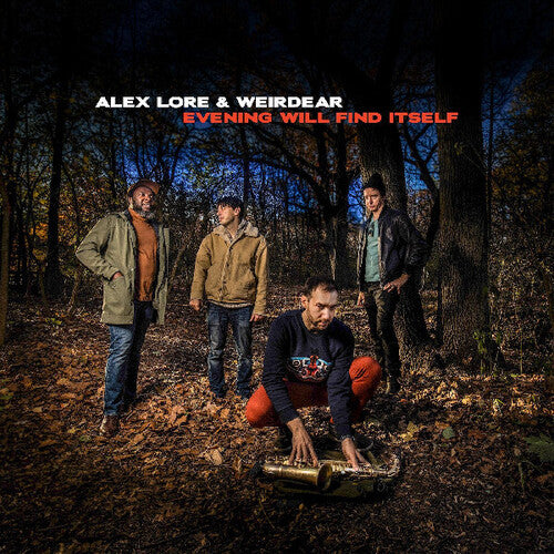 Alex Lore / Weirdear - Evening Will Find Itself