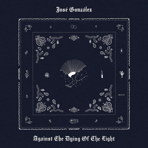 Jose Gonzalez - Against The Dying Of The Light
