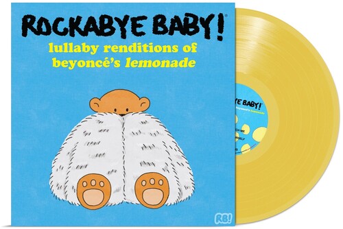 Rockabye Baby! - Lullaby Renditions Of Beyonce's Lemonade - Yellow