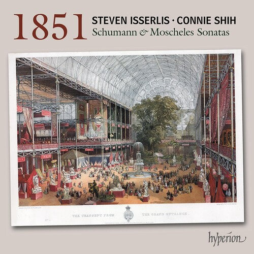 Steven Isserlis - Schumann & Moscheles: 1851 Cello Sonatas
