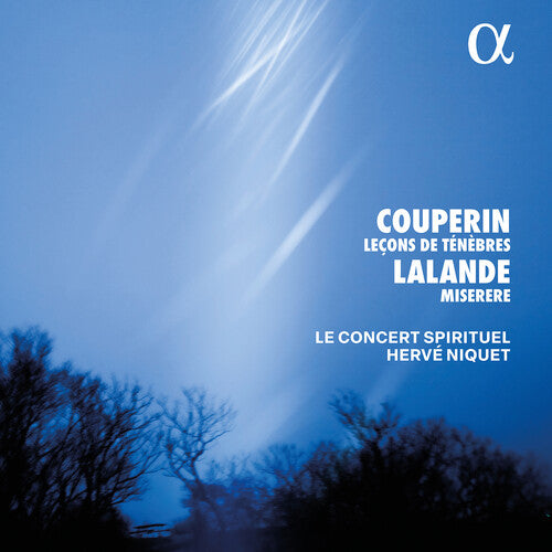 Le Concert Spirituel - Couperin: Lecons de Tenebres; Lalande: Miserere