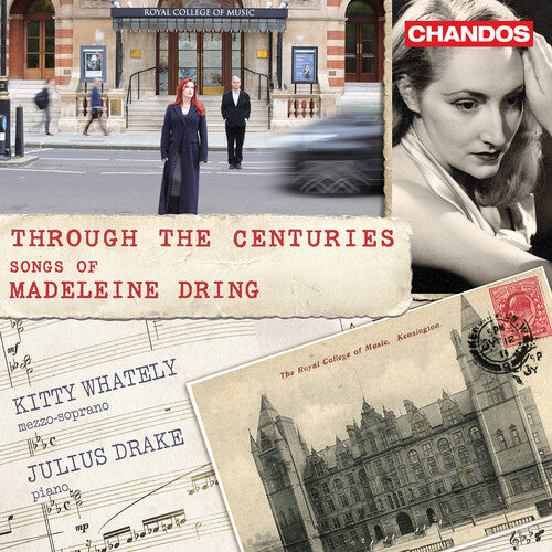 Kitty Whately - Through the Centuries - Songs of Madeleine Dring