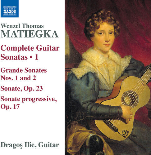 Dragos Ilie - Matiegka: Complete Guitar Sonatas, Vol. 1