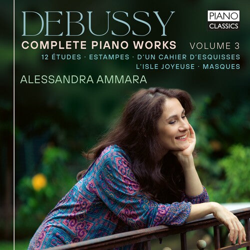 Alessandra Ammara - Debussy: Complete Piano Works, Vol. 3