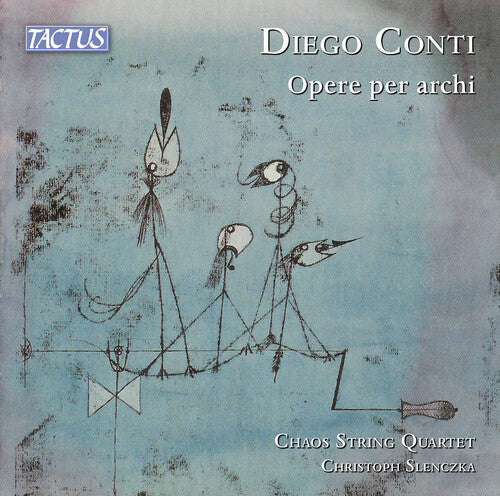Chaos String Quartet - Conti: Opere per archi
