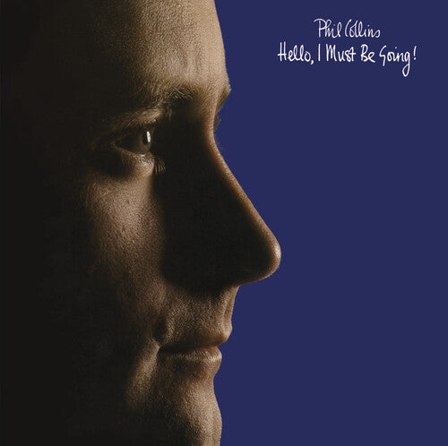 Phil Collins - Hello, I Must Be Going!