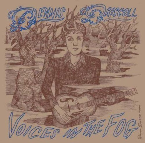 Dennis Driscoll - Voices in the Fog