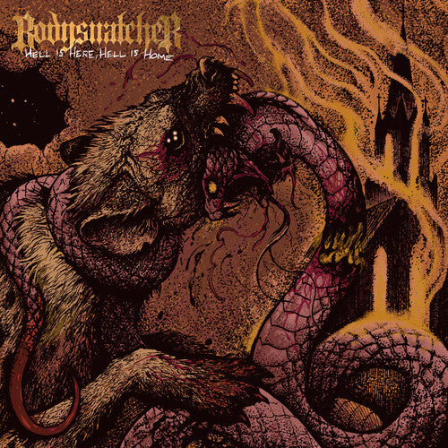 Bodysnatcher - Hell Is Here, Hell Is Home