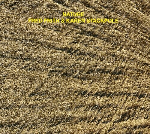 Fred Frith / Karen Stackpole - Nature