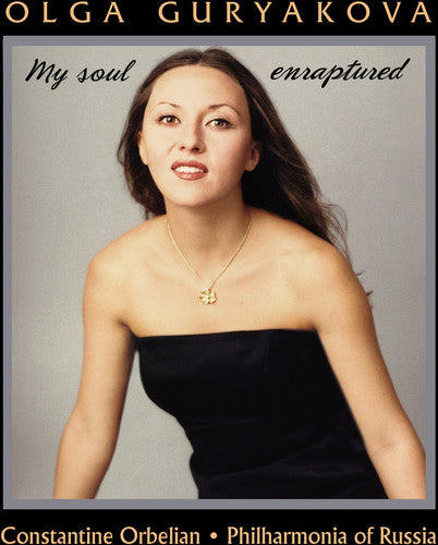 Olga Guryakova - My Soul Enraptured