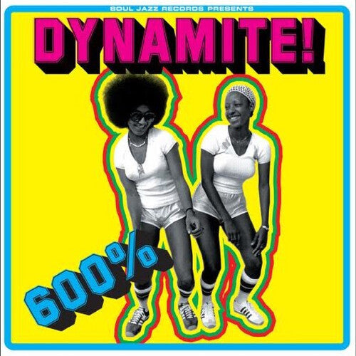Soul Jazz Records Presents - 600% DYNAMITE! Ska, Soul, Rocksteady, Funk and Dub in Jamaica