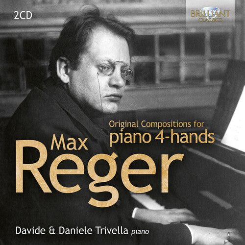 Davide Trivella - Reger: Original Compositions for piano 4-hands