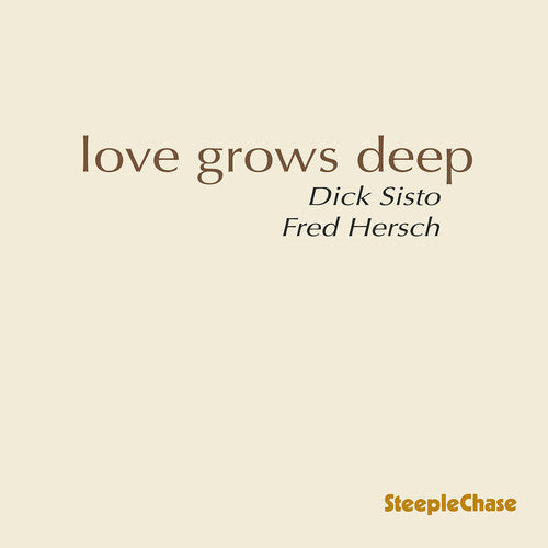 Dick Sisto - Love Grows Deep