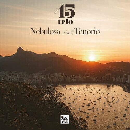 45 Trio - Nebulosa / Tenorio