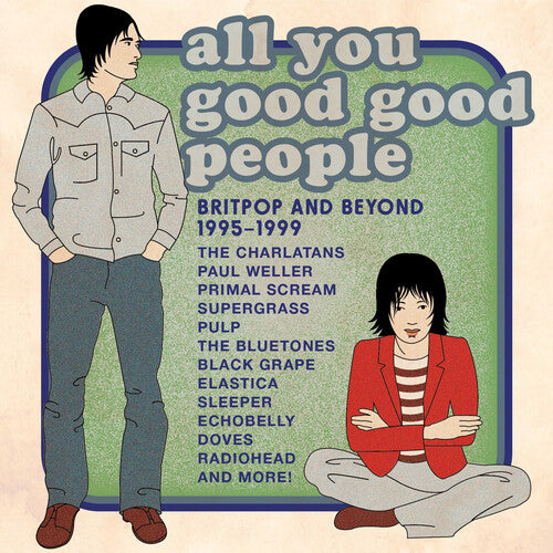 All You Good Good People: Britpop & Beyond 1995-99 - All You Good Good People - Britpop & Beyond 1995-1999 / Various