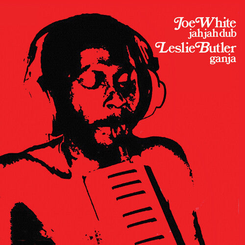 Joe White / Leslie Butler - Jah Jah Dub & Ganja - Two Albums On One CD