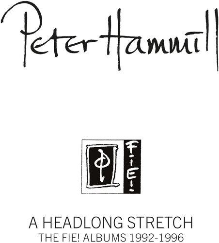 Peter Hammill - Headlong Stretch - The Fie! Albums 1992-1996