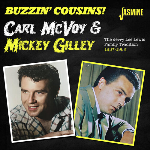 Carl McVoy / Mickey Gilley - Buzzin' Cousins! The Jerry Lee Lewis Family Tradition 1957-1962