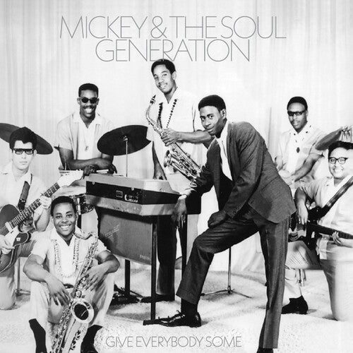 Mickey & the Soul Generation - Give Everybody Some - Silver