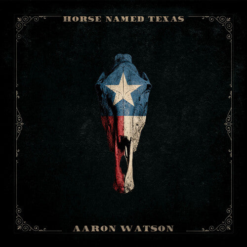 Aaron Watson - Horse Named Texas