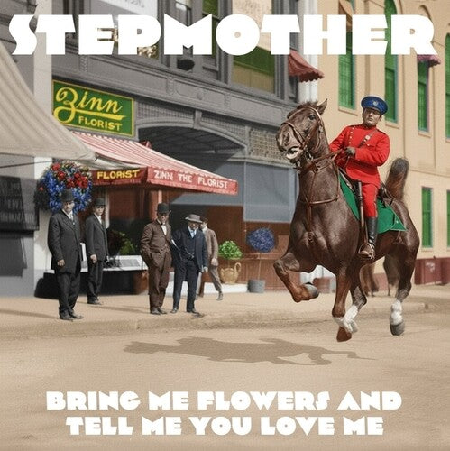 Stepmother - Bring Me Flowers And Tell Me You Love Me