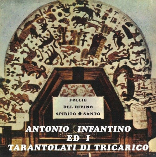 Antonio Infantino / Ed Il Gruppo Di Tricarico - Follie Del Divino Spirito Santo