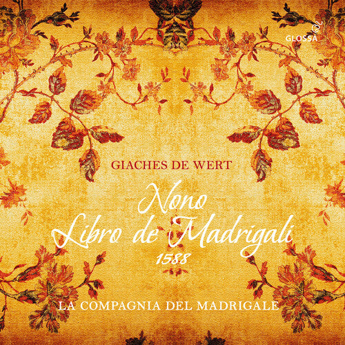 La Compagnia del Madrigale - Giaches De Wert, Nono Libro De Madrigali