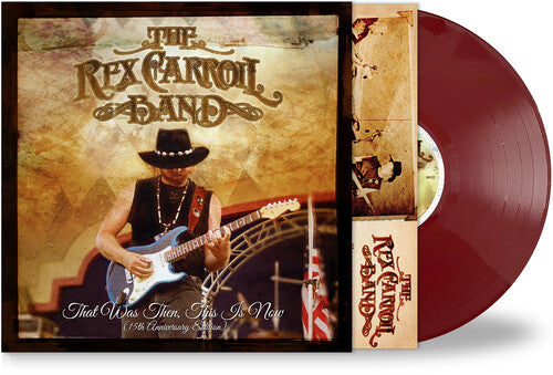 Rex Carroll Band - That Was Then, This Is Now (15th Anniversary)