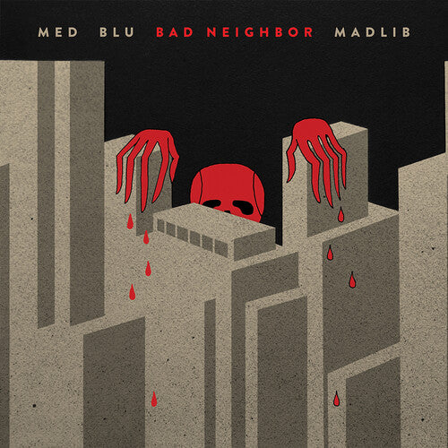 Med Blu & Madlib - Bad Neighbor (10-year Edition)