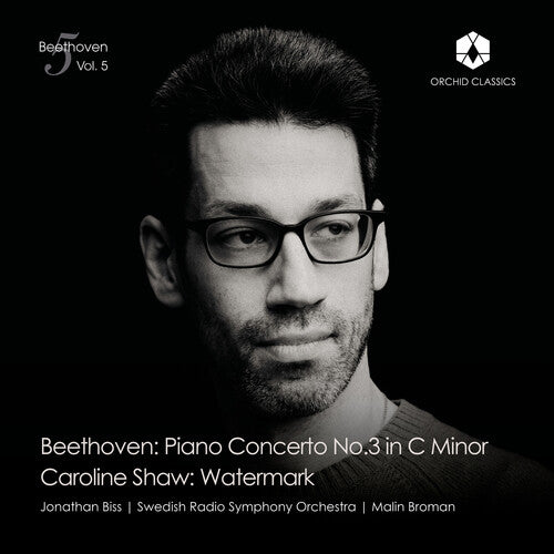 Jonathan Biss / Swedish Radio Symphony - Beethoven: Piano Concerto No.3; Shaw: Watermark