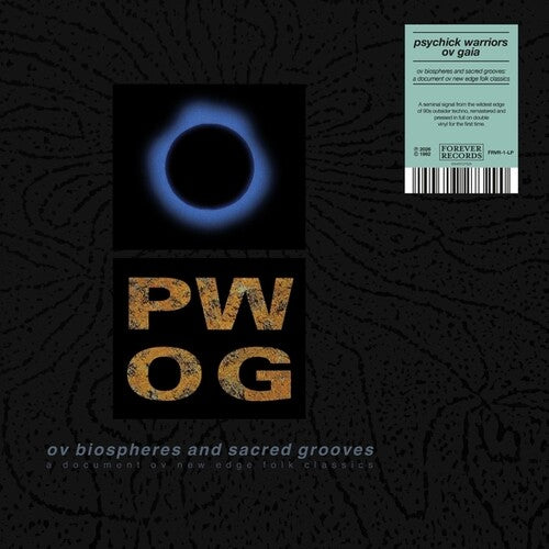Psychick Warriors Ov Gaia - Ov Biospheres And Sacred Grooves: A Document Ov New Edge Folk Classics