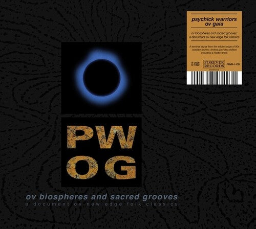 Psychick Warriors Ov Gaia - Ov Biospheres And Sacred Grooves: A Document Ov New Edge Folk Classics