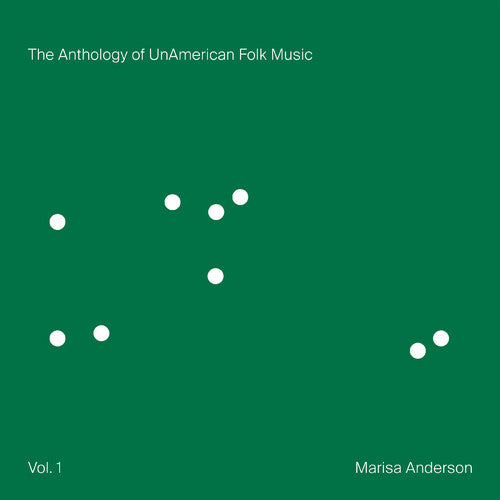 Marisa Anderson - The Anthology of UnAmerican Folk Music
