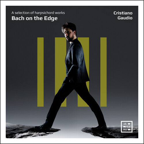 Cristiano Gaudio - Bach on the Edge - A Selection of Harpsichord Works