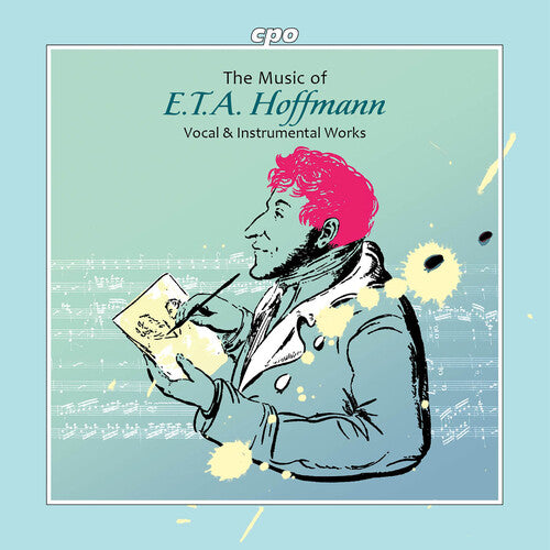 Deutsche Kammerakademie Neuss - The Music of E.T.A. Hoffmann - Vocal & Instrumental Works