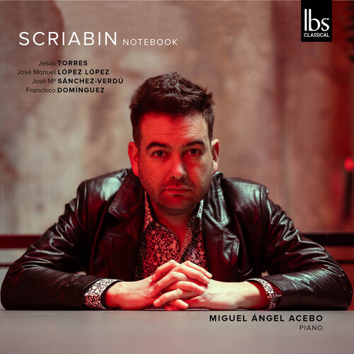 Miguel Acebo Angel - Scriabin Notebook