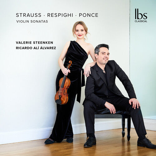 Valerie Steenken - Strauss, Respighi, & Ponce: Violin Sonatas