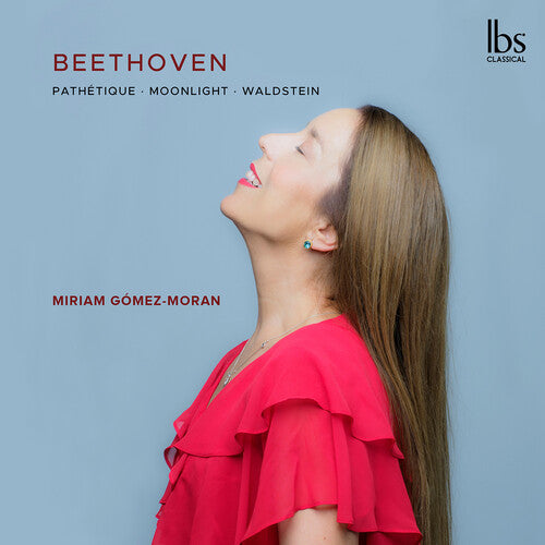 Miriam Gomez-Moran - Beethoven: Pathetique, Moonlight; Waldstein