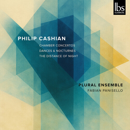 Plural Ensemble - Philip Cashian: Chamber Concertos