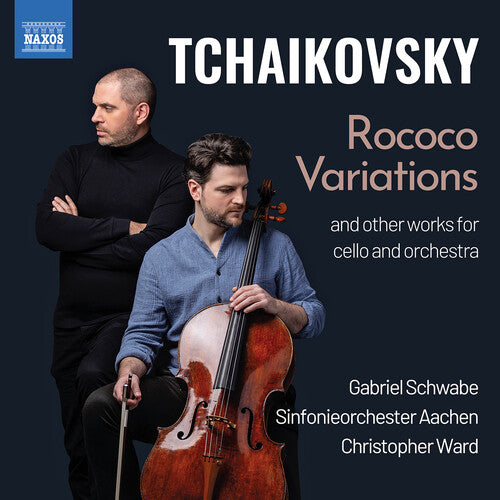 Gabriel Schwabe - Tchaikovsky: Rococo Variations; Works for Cello & Orchestra