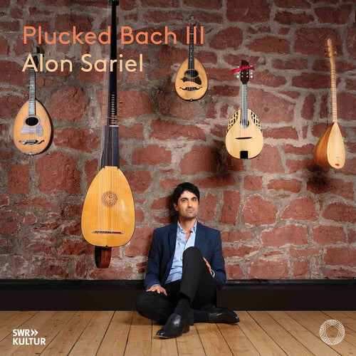 Alon Sariel - Plucked Bach III
